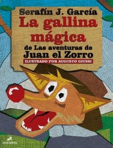 La gallina mágica de Las aventuras de Juan el Zorro | Serafín J. García