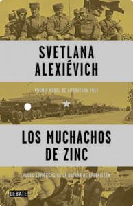 LOS MUCHACHOS DE ZINC: Voces soviéticas de la guerra de Afganistán | Svetlana Alexiévich